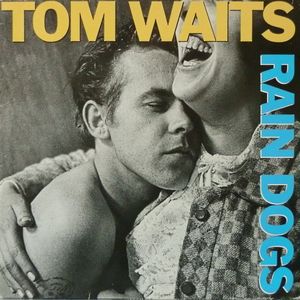 Rain Dogs
